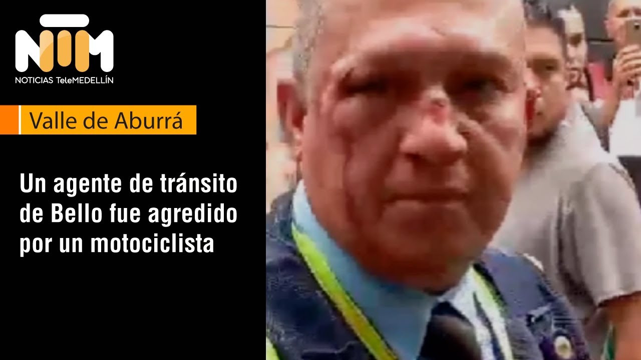Un agente de tránsito de Bello fue agredido por motociclista [NTM] - Telemedellín