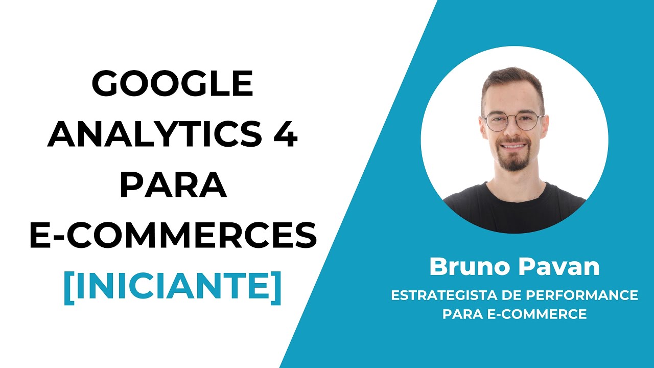 COMO UTILIZAR O GOOGLE ANALYTICS 4 PARA E-COMMERCE