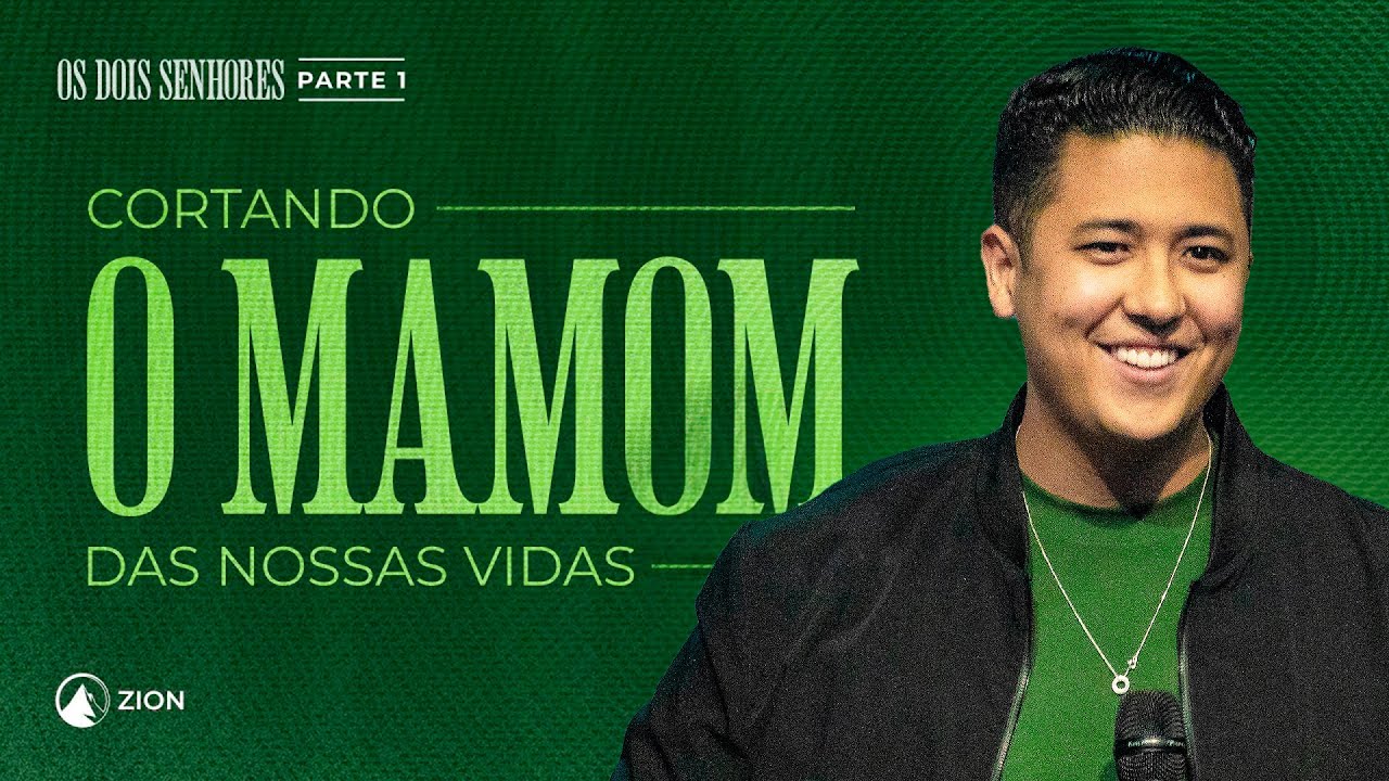 Os Dois Senhores: Parte 1 - Cortando o Mamom das Nossas Vidas // Pr. Seity Konno