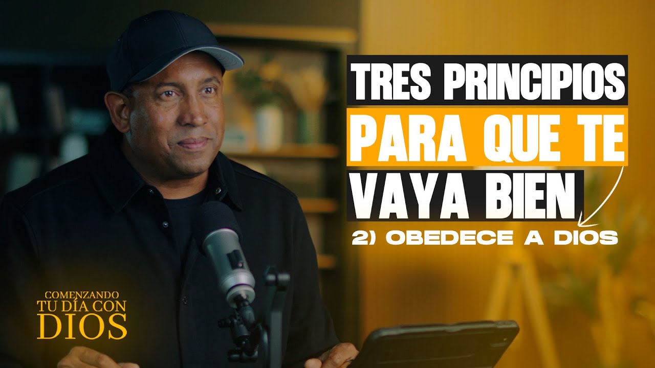 Tres Principios para que te vaya bien | #2 Obedece a Dios  ( Juan Carlos Harrigan )
