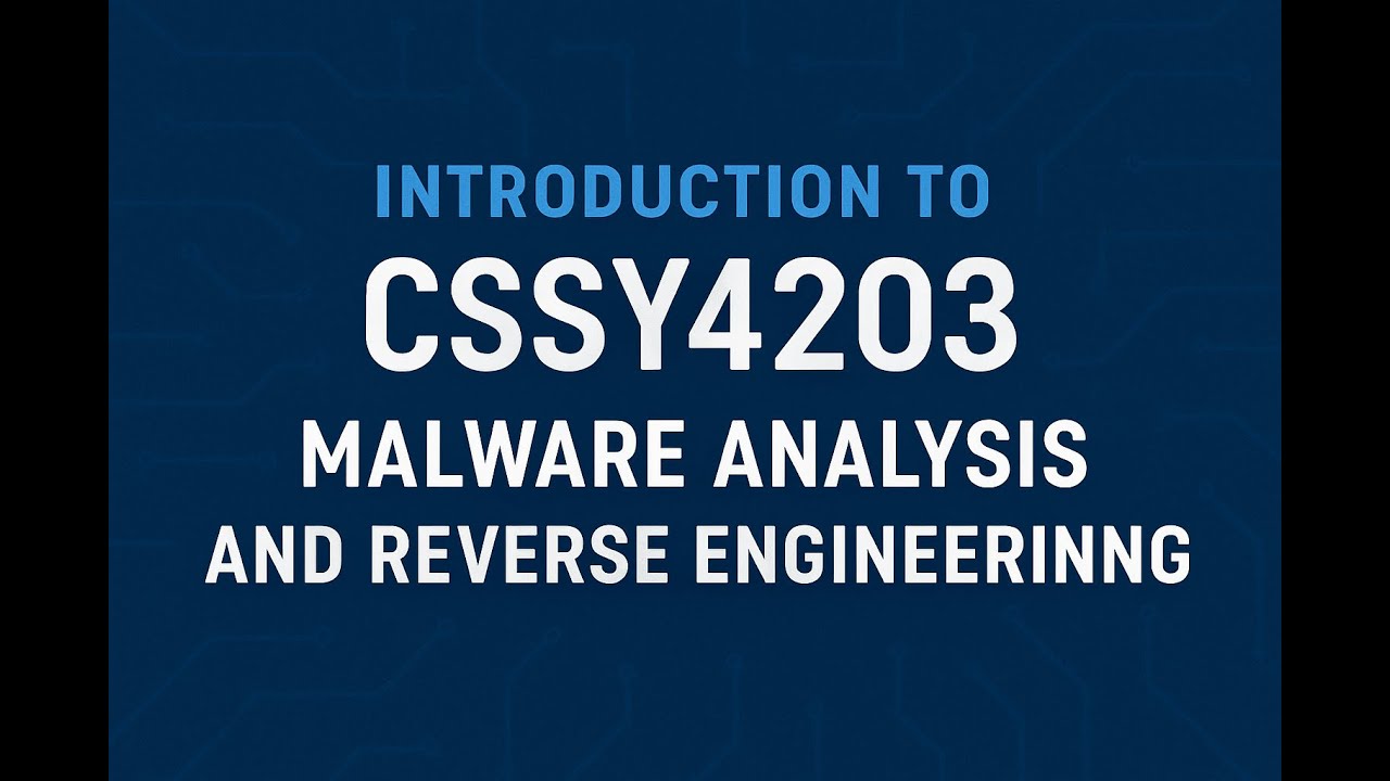 CSSY4203 MALWARE INTRODUCTION VIDEO