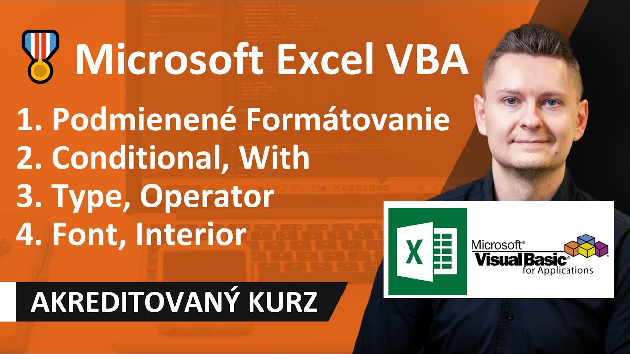 Online kurz Microsoft Excel VBA - Podmienené Formátovanie, Conditional, With, Type, Operator 🎖️