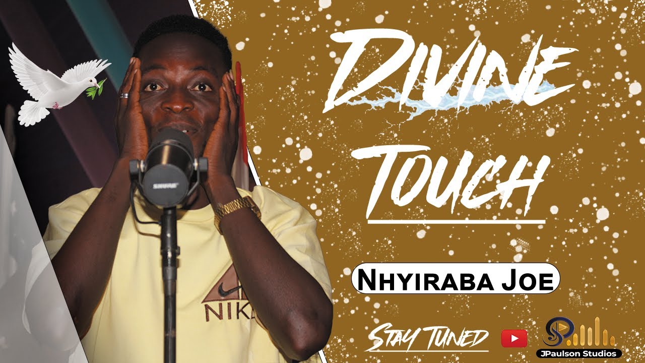 Divine Touch   Nhyiraba Joe