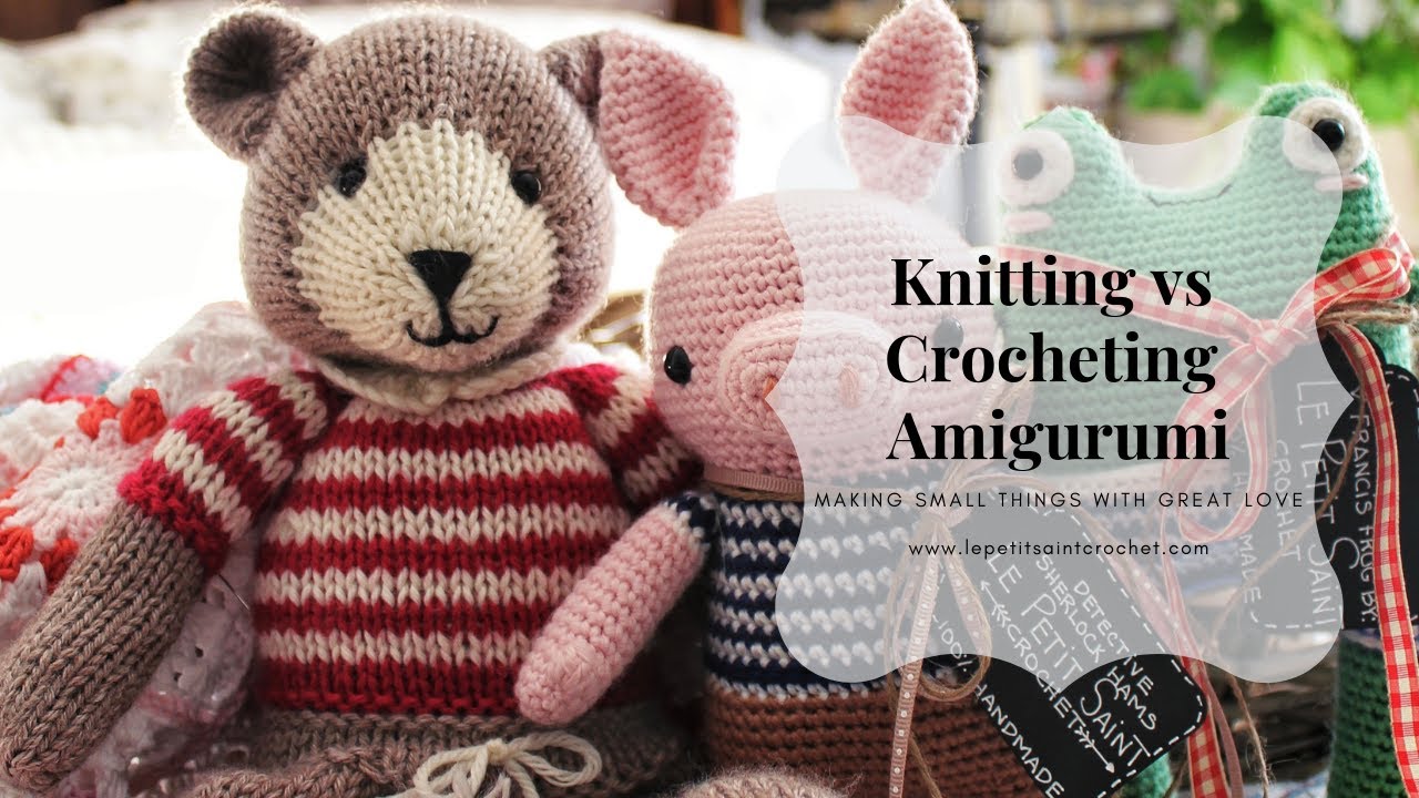 Differences in Knitting and Crocheting Amigurumi