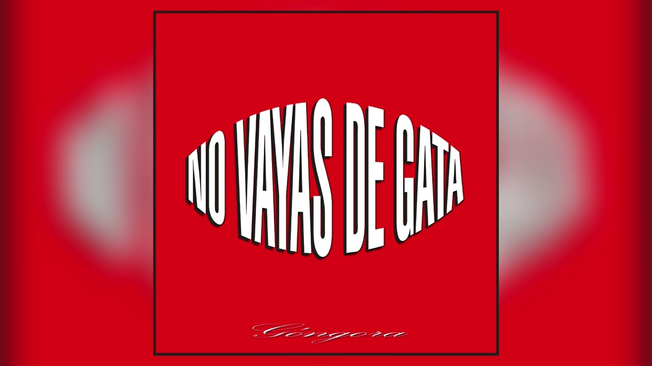 no vayas de gata //// Góngora 