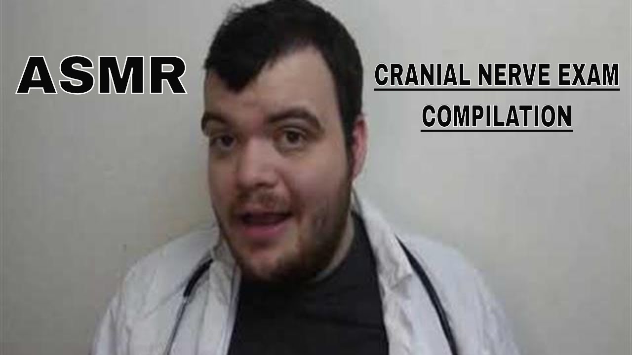 ASMR | CRANIAL NERVE EXAM COMPILATIONS UPDATED | 2020 UPDATE