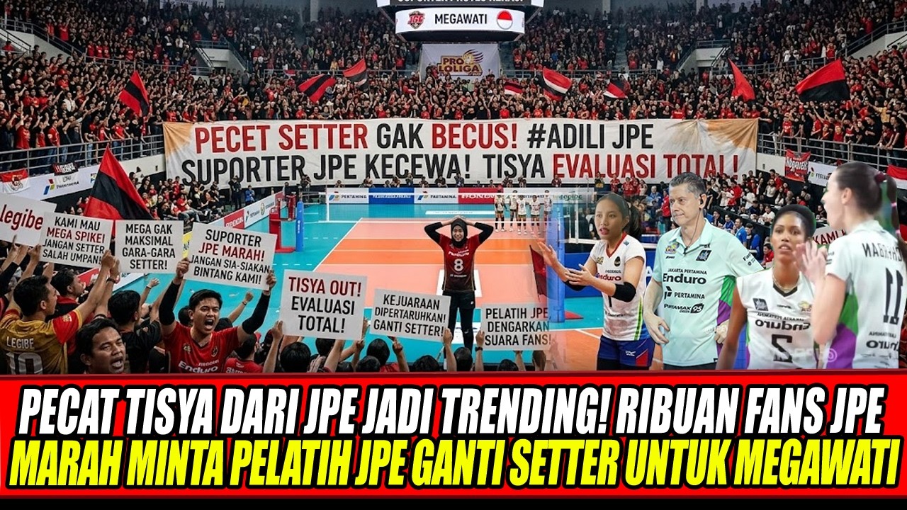 PECAT TISYA DARI JPE JD TRENDING🔥RIBUAN FANS JPE MARAH MINTA PELATIH JPE GANTI SETTER UNTUK MEGAWATI