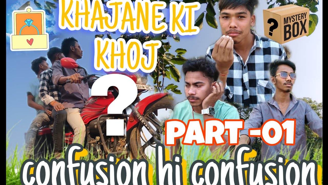 #Confusion hi confusion Khazane ki khoz part-01