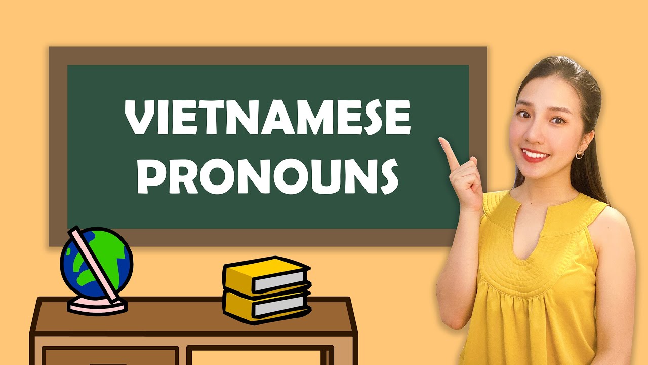 Выучите вьетнамские местоимения
