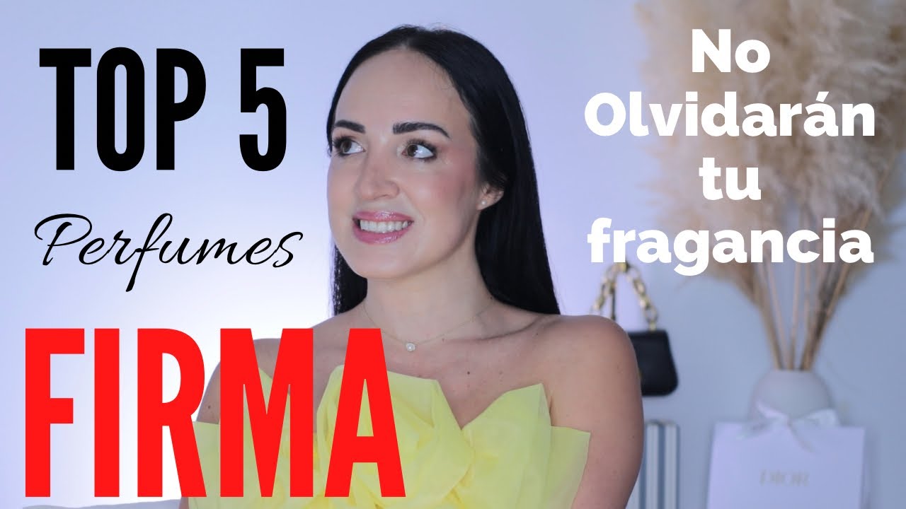 🫶🏻TOP 5 Perfumes Firma ❤️ Deja que tu perfume hable por ti 😍 Señorita Uve 💋