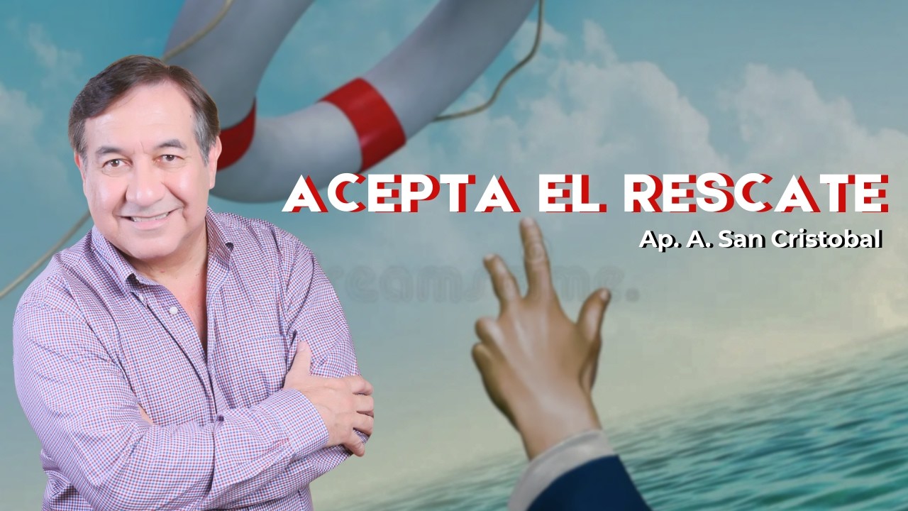 Acepta el rescate - Apóstol San Cristobal