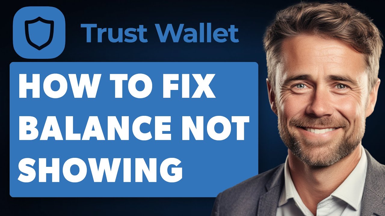 Как исправить ошибку &laquo;Trust Wallet&raquo;: баланс не отображается (полное руководство 2025 года)