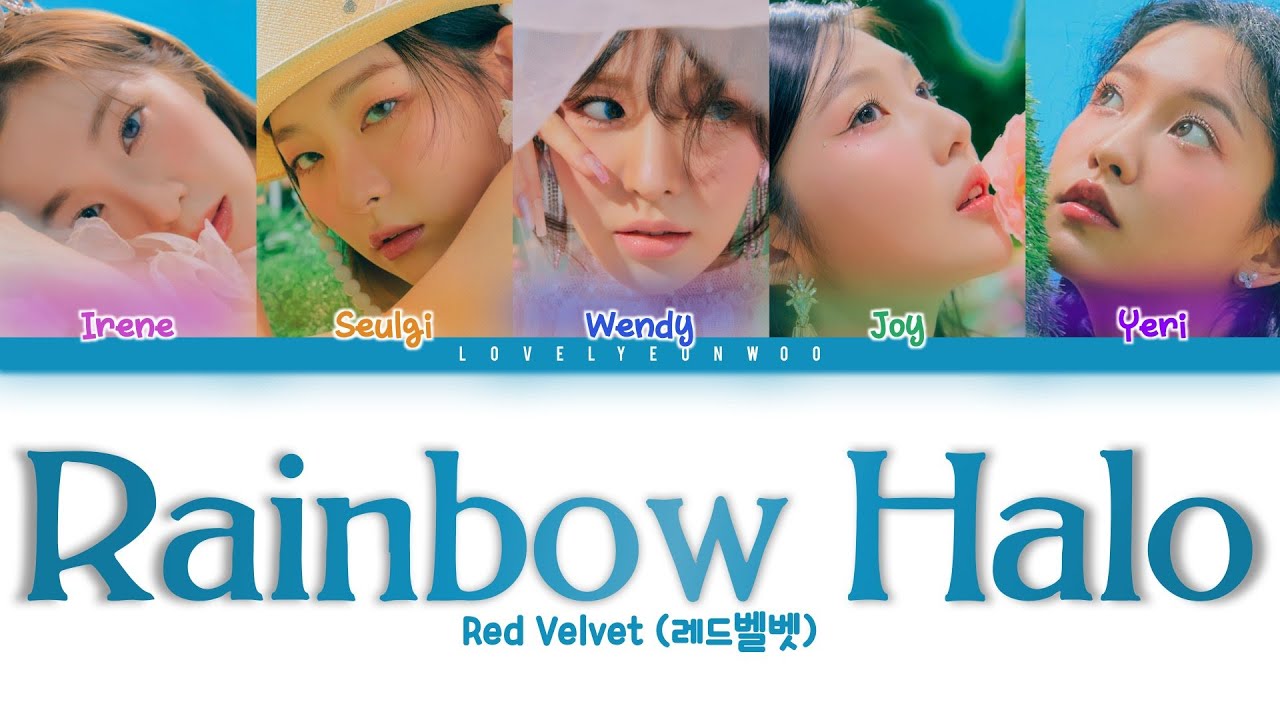 Red Velvet (레드벨벳) – Rainbow Halo Lyrics (Color Coded Han/Rom/Eng)