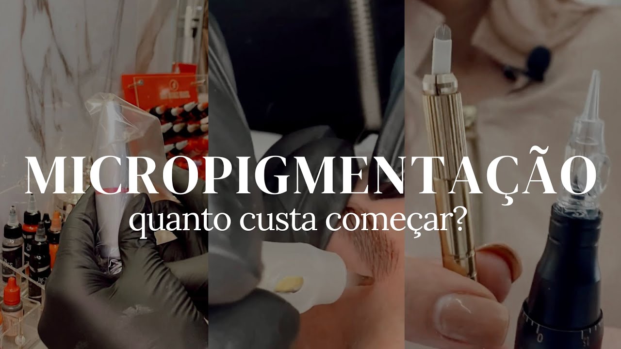 Quanto custa p/ trabalhar com Micropigmentação?