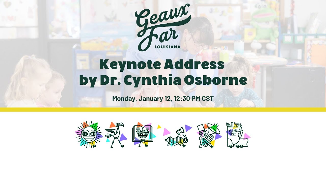 Keynote Address by Dr. Cynthia Osborne | Geaux Far Week 2026 📱