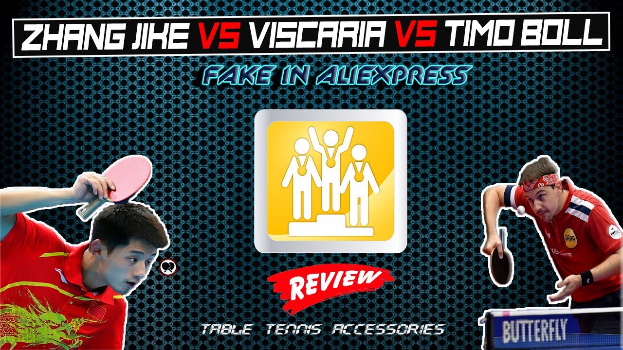 ZHANG JIKE vs VISCARIA vs TIMO BOLL - FAKE in Aliexpress