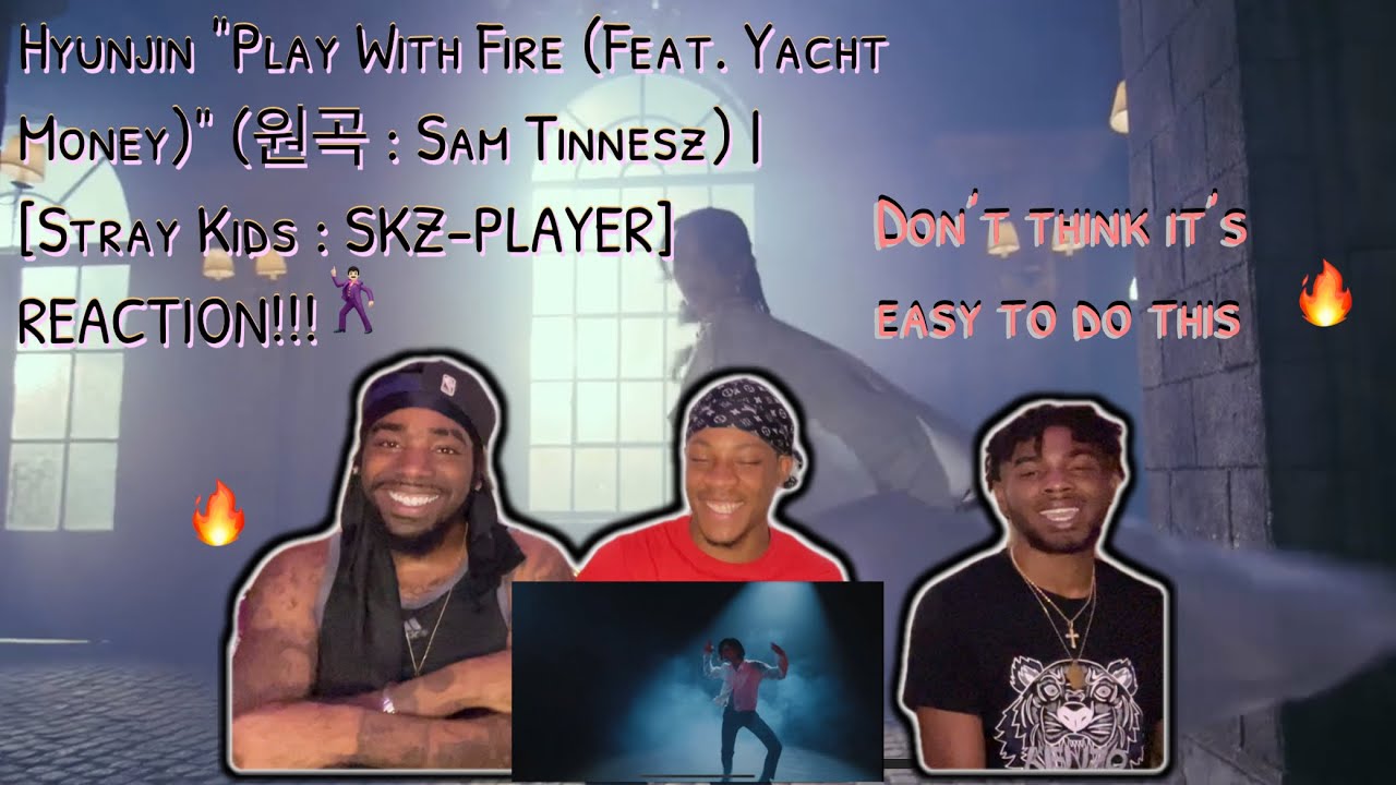 Hyunjin "Play With Fire (Feat. Yacht Money)" (원곡 : Sam Tinnesz) | [Stray Kids : SKZ-PLAYER] REACTION