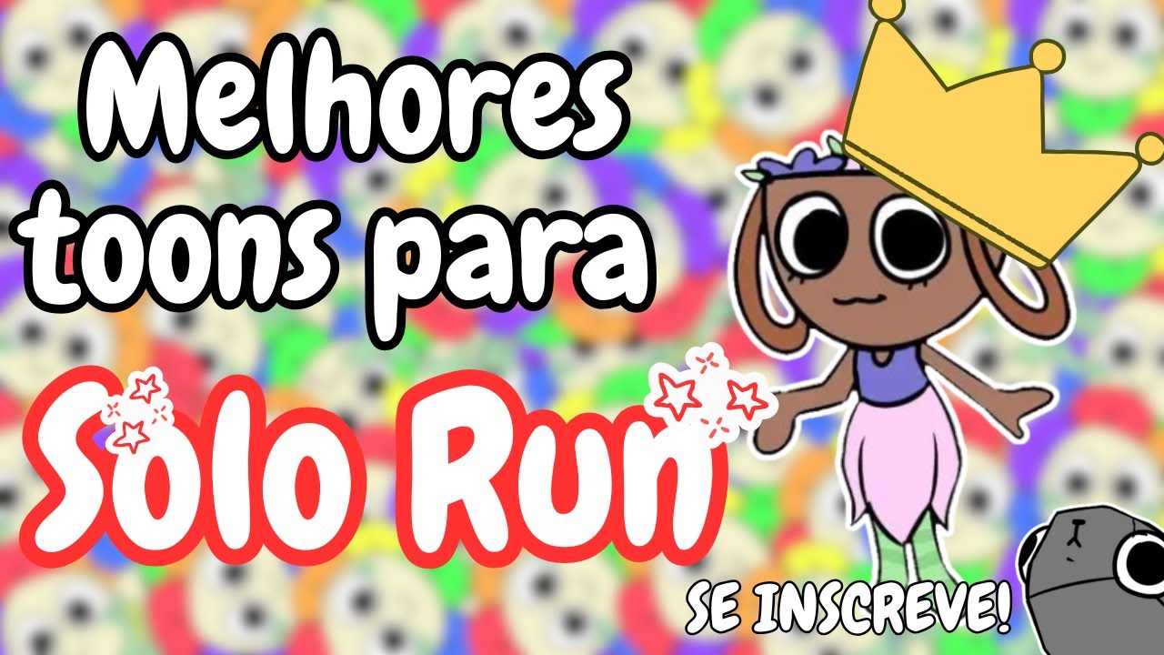 Melhores toons pra solo Run! #DandysWorld