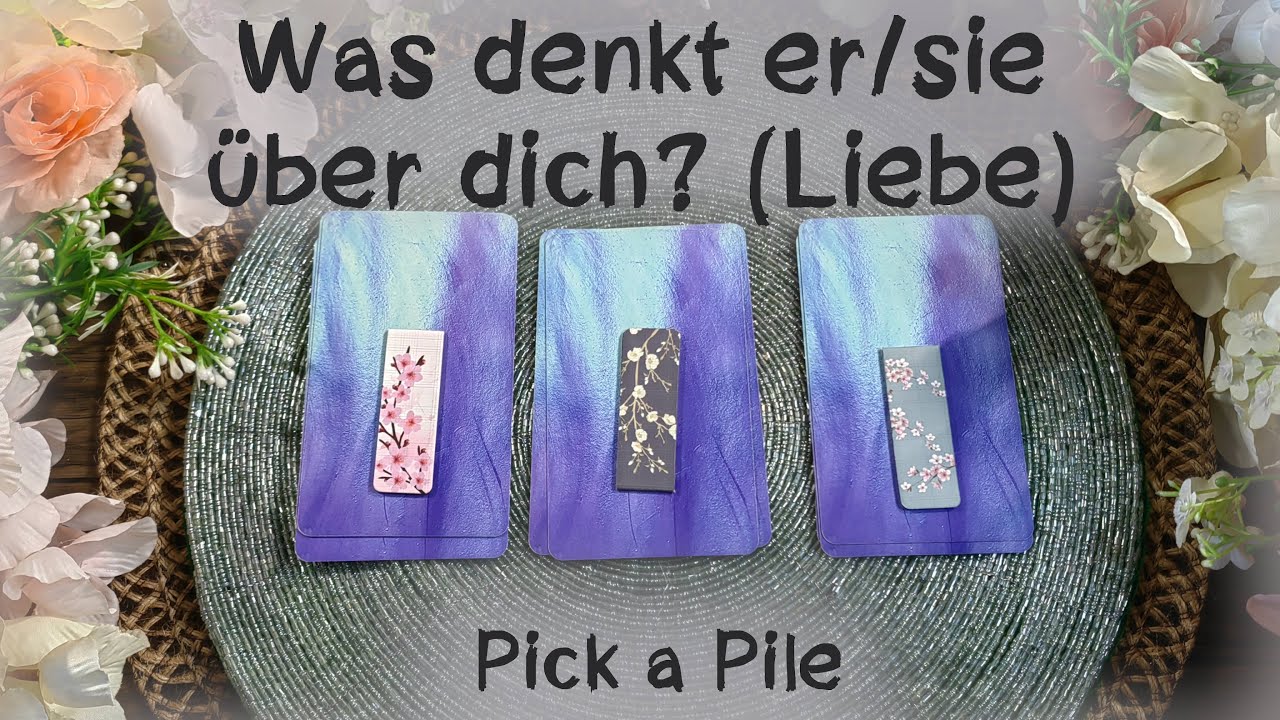 🔮Was denkt er/sie über dich? (Liebe)🔮 Pick a Pile🔮Auswahlorakel
