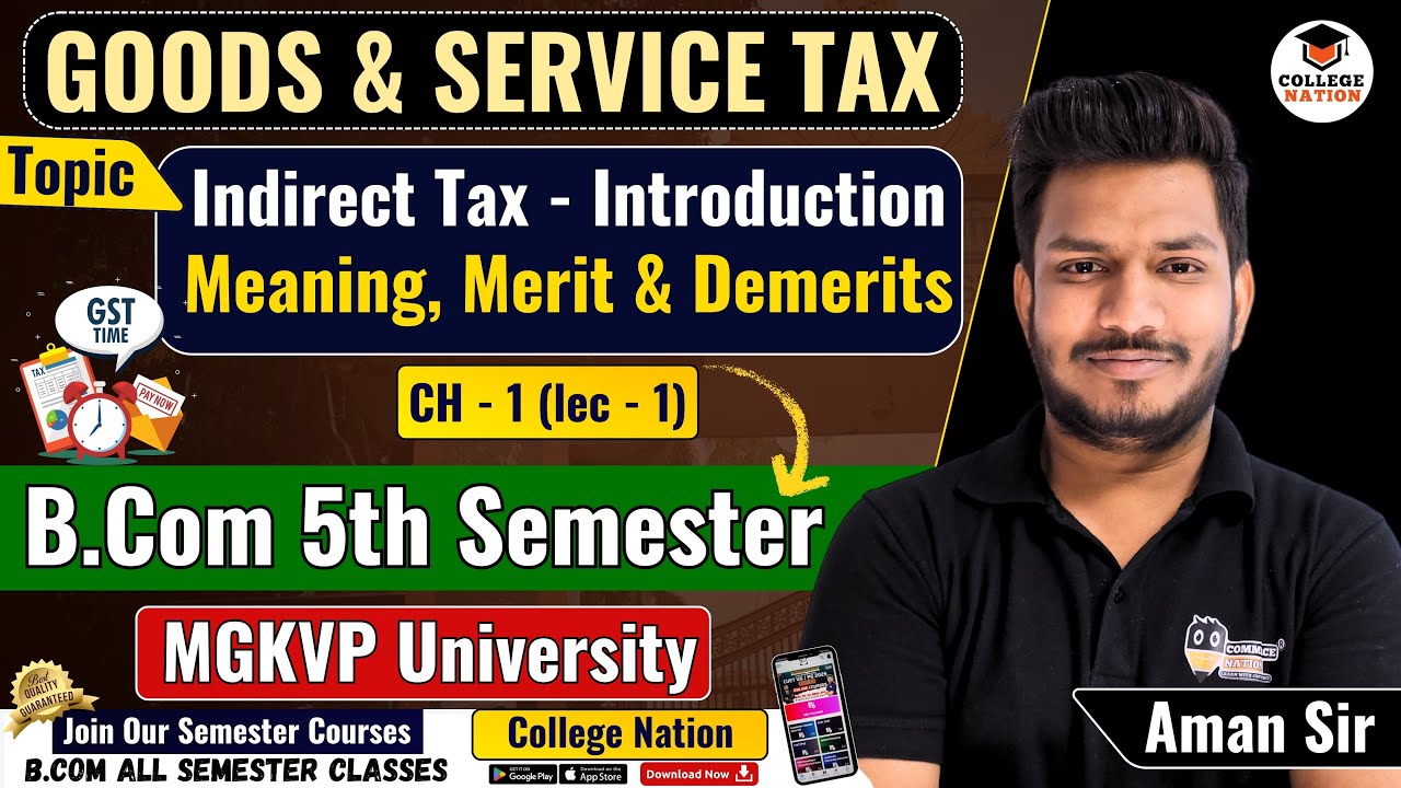 An Introduction to Indirect Tax || MGKVP B.Com 5th Semester Video Lectures | b.com semester exam