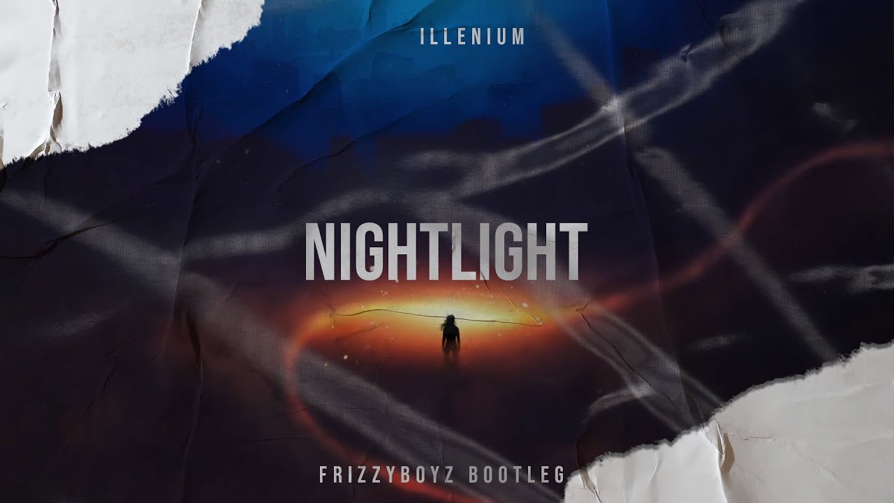 Illenium - Nightlight (Frizzyboyz Bootleg)