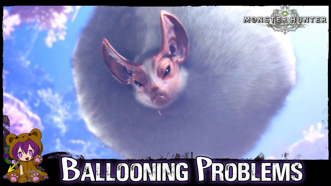 Monster Hunter World (PC) - 13 Ballooning Problems
