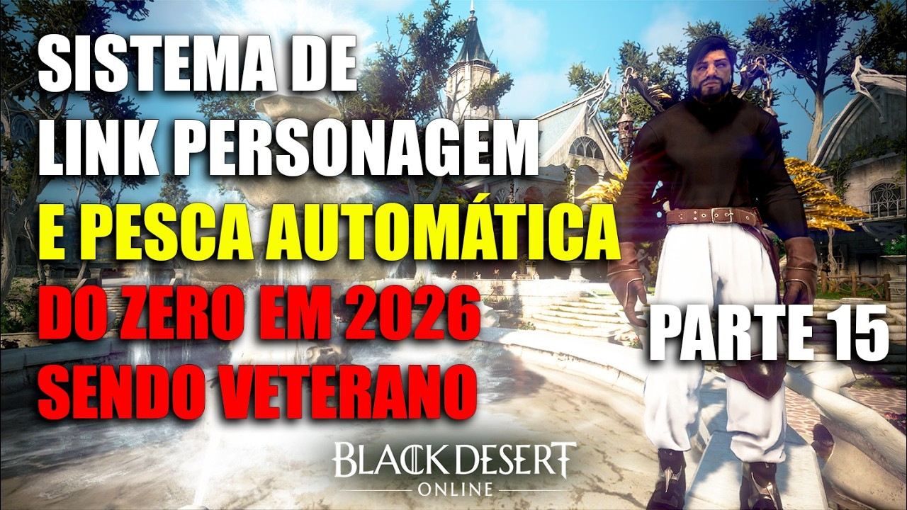 Sistema de Link de Personagens e Pesca Automática - Do Zero em 2026 no BDO sendo Veterano Parte 15