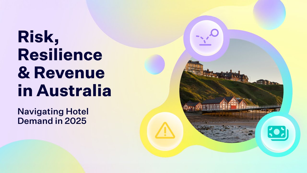 Risk, Resilience & Revenue in Australia - Navigating Hotel Demand in 2025