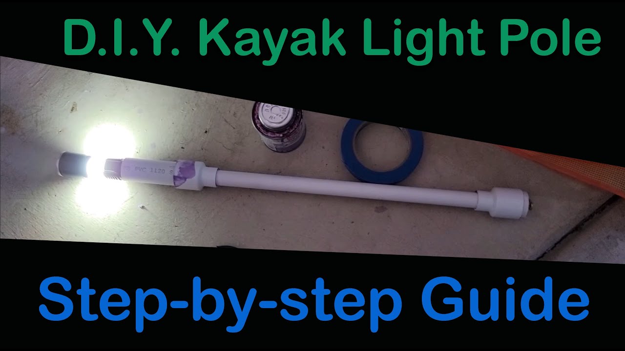 How to Make a DIY Light Pole for Your Kayak