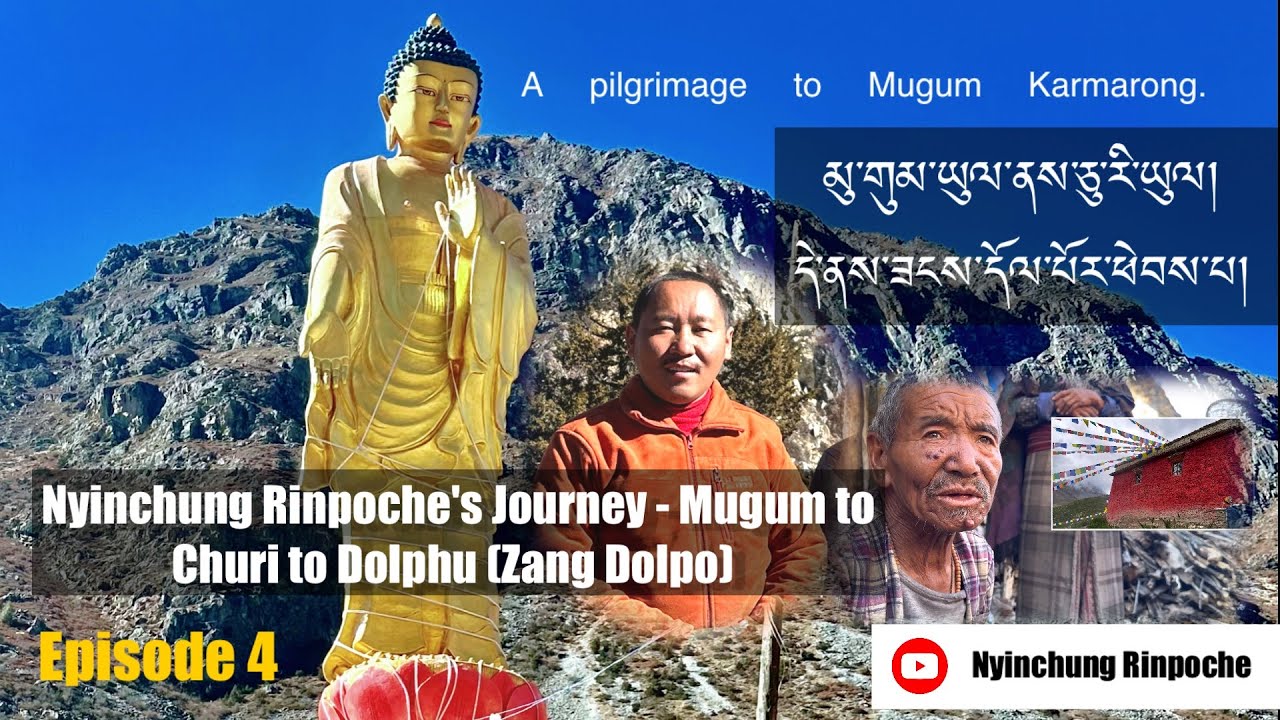 Episode 4 | Nyinchung Rinpoche's Journey - Mugum to Churi to Dolphu (Zang Dolpo) #mugu  #dolpo 2024