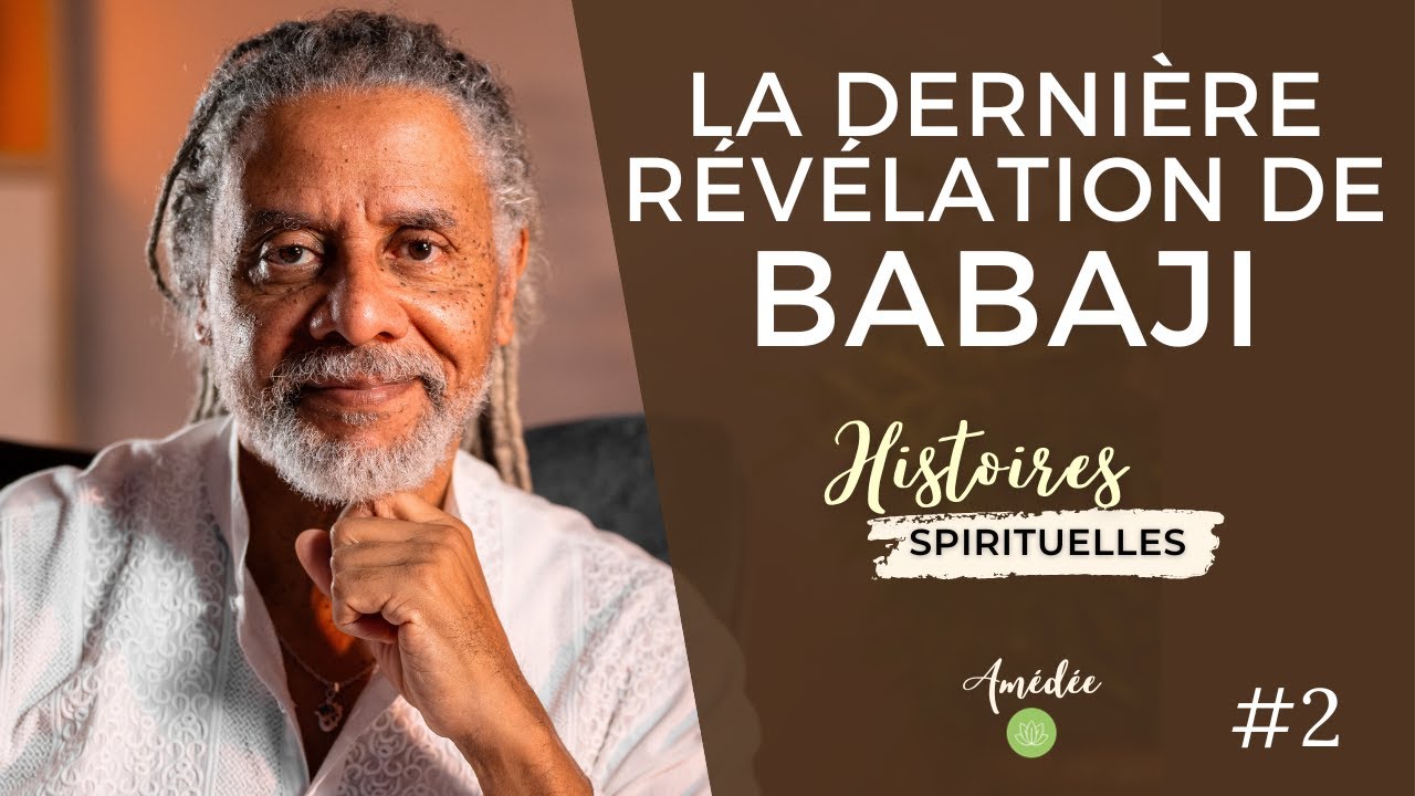 Histoires spirituelles | La dernière révélation de Babaji !