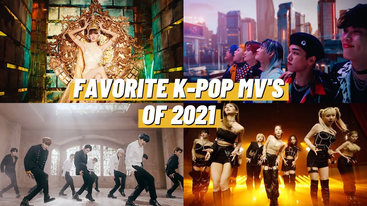 THE BEST K-POP MUSIC VIDEOS OF 2021