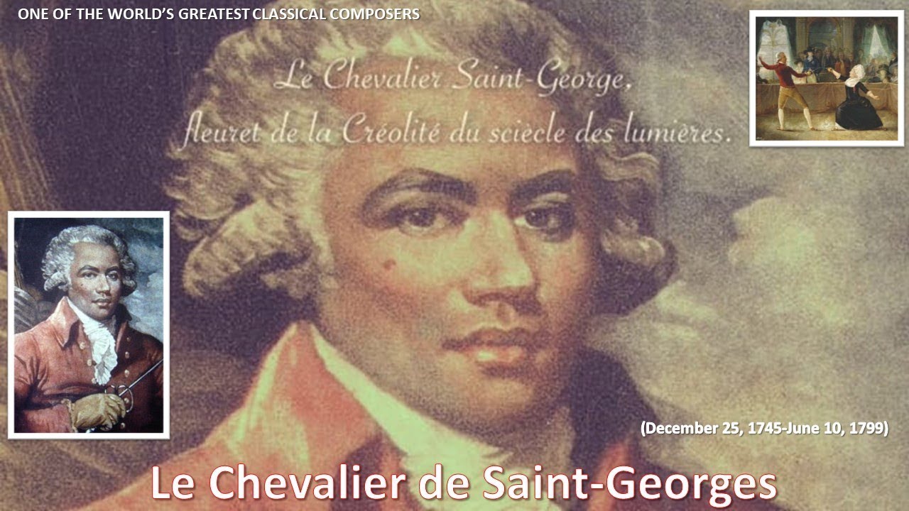 Le Chevalier de Saint-Georges, One of the world's greatest classical music composers