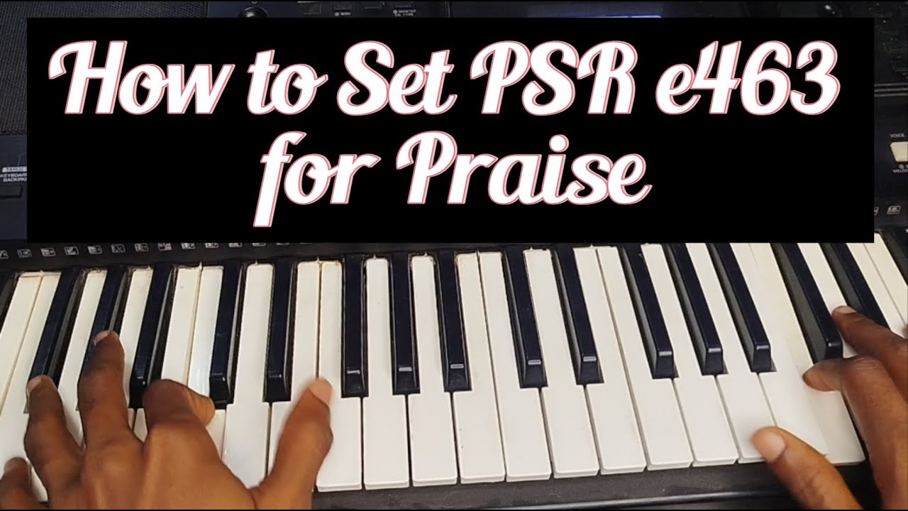 How to set psr e463 for praise