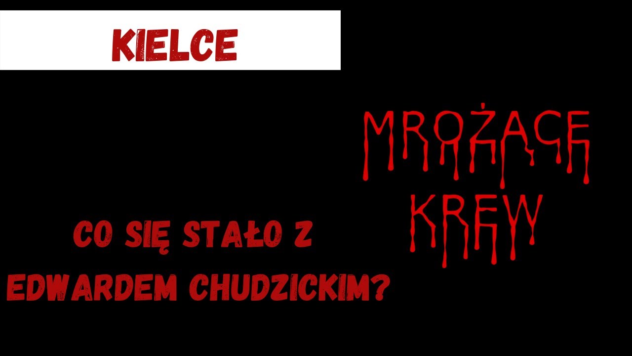 Co się stało z Edwardem Chudzickim?