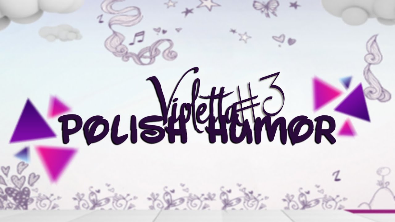 Violetta Polish Humor #3