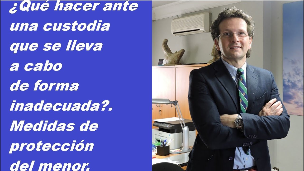 Protección del menor ante custodia inadecuada.