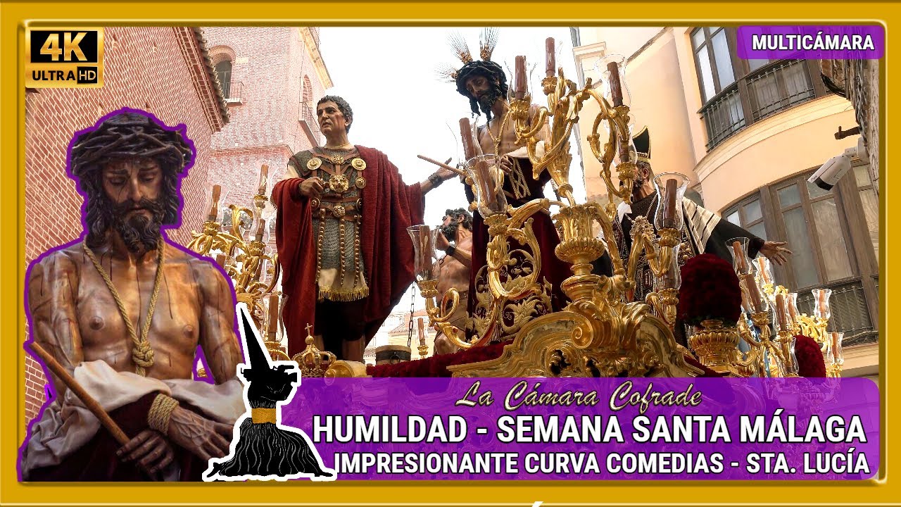 HUMILDAD MÁLAGA 2023. CURVA COMEDIAS - SANTA LUCÍA. SEMANA SANTA MÁLAGA 2023. MULTICÁMARA 4K