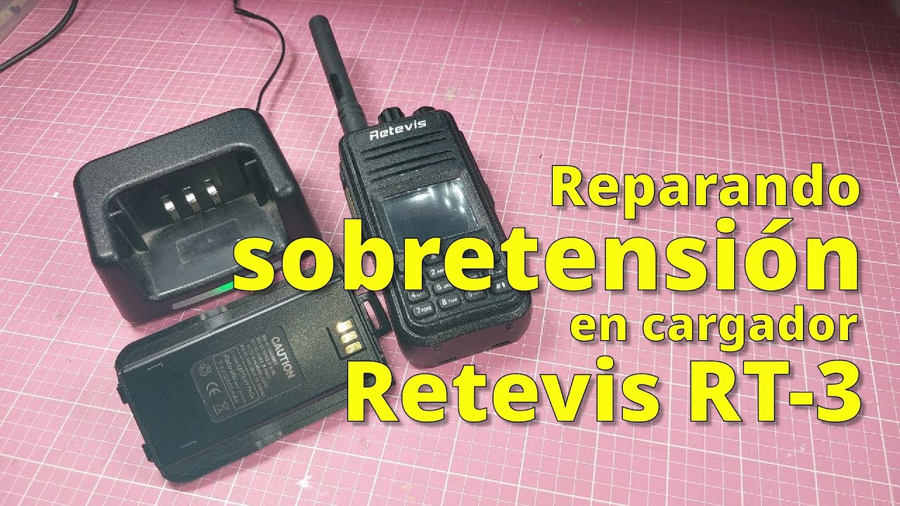 110 - MODIFICANDO CARGADOR RETEVIS DMR RT3 REPARACION SOBRETENSION