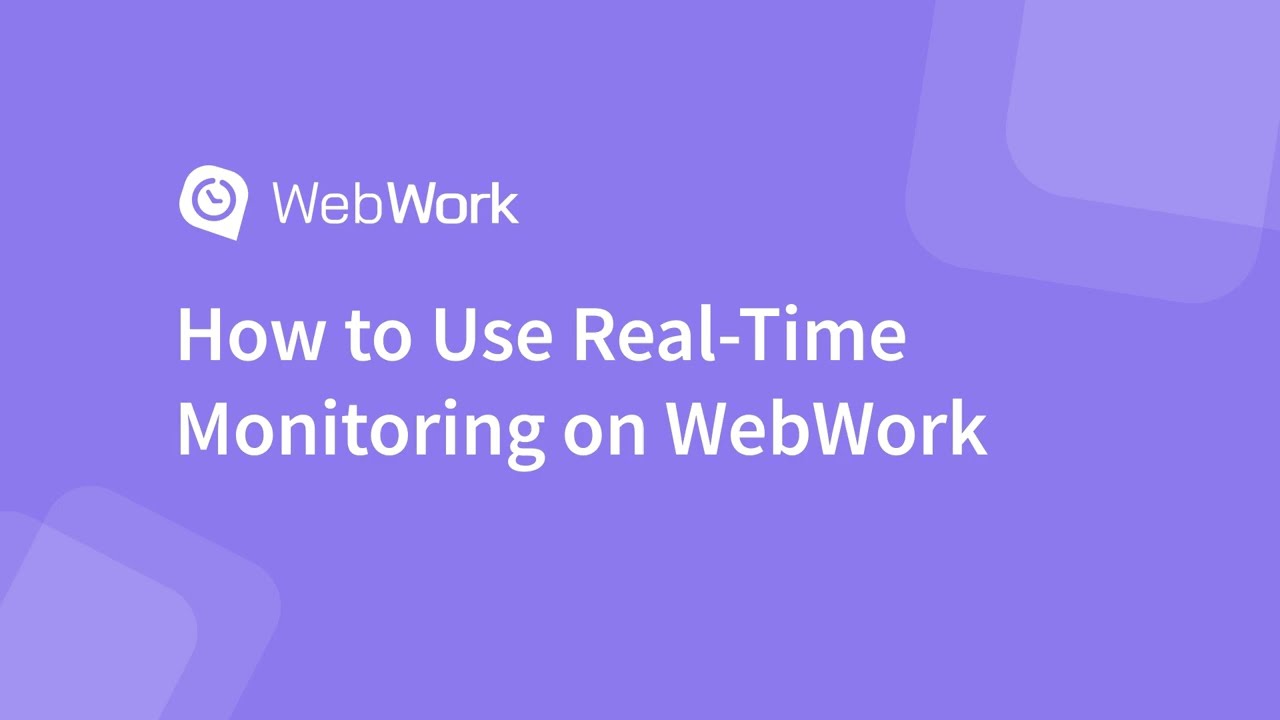 How to Use the Real-Time Monitoring Feature of WebWork Time Tracker