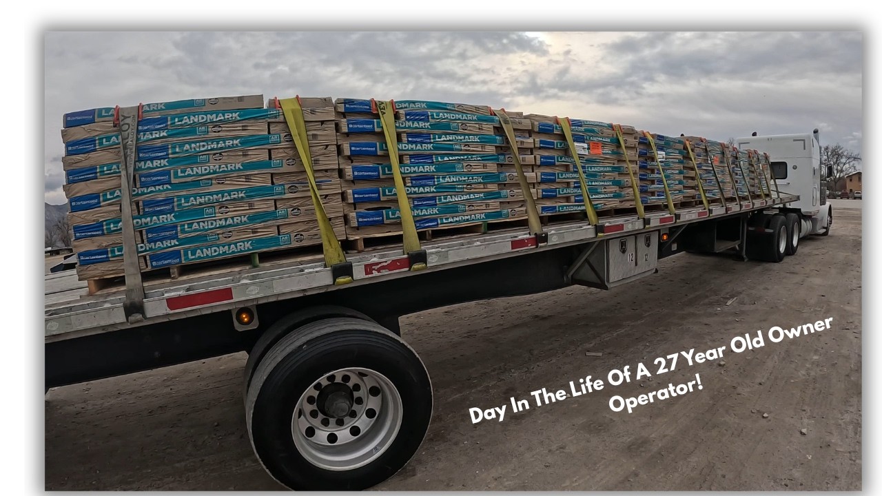 Day In The Life Of A 27 Year Old Owner Operator!