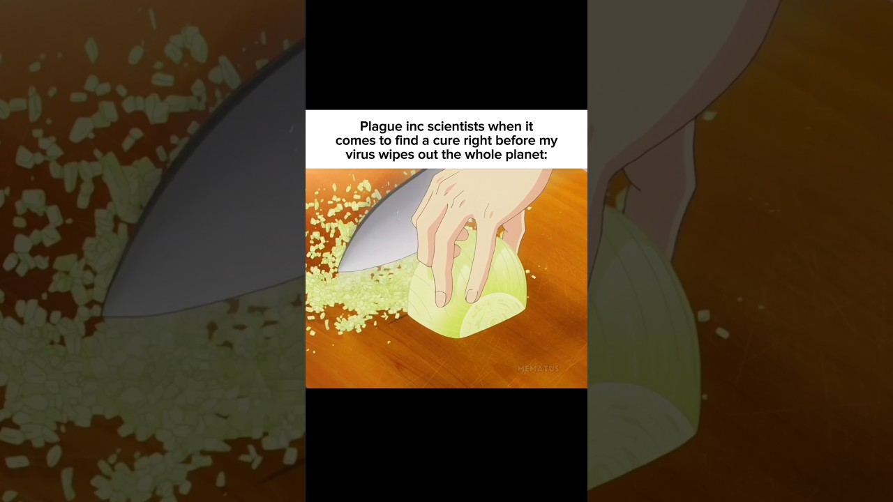 POV: Plague inc scientists when you're about to win #anime #relatable #fypシ゚viral