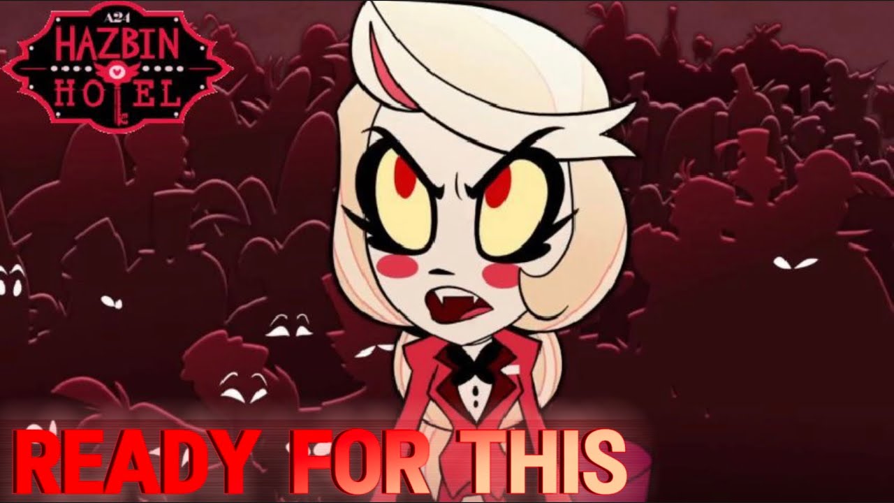 READY FOR THIS - Hazbin Hotel Music Video