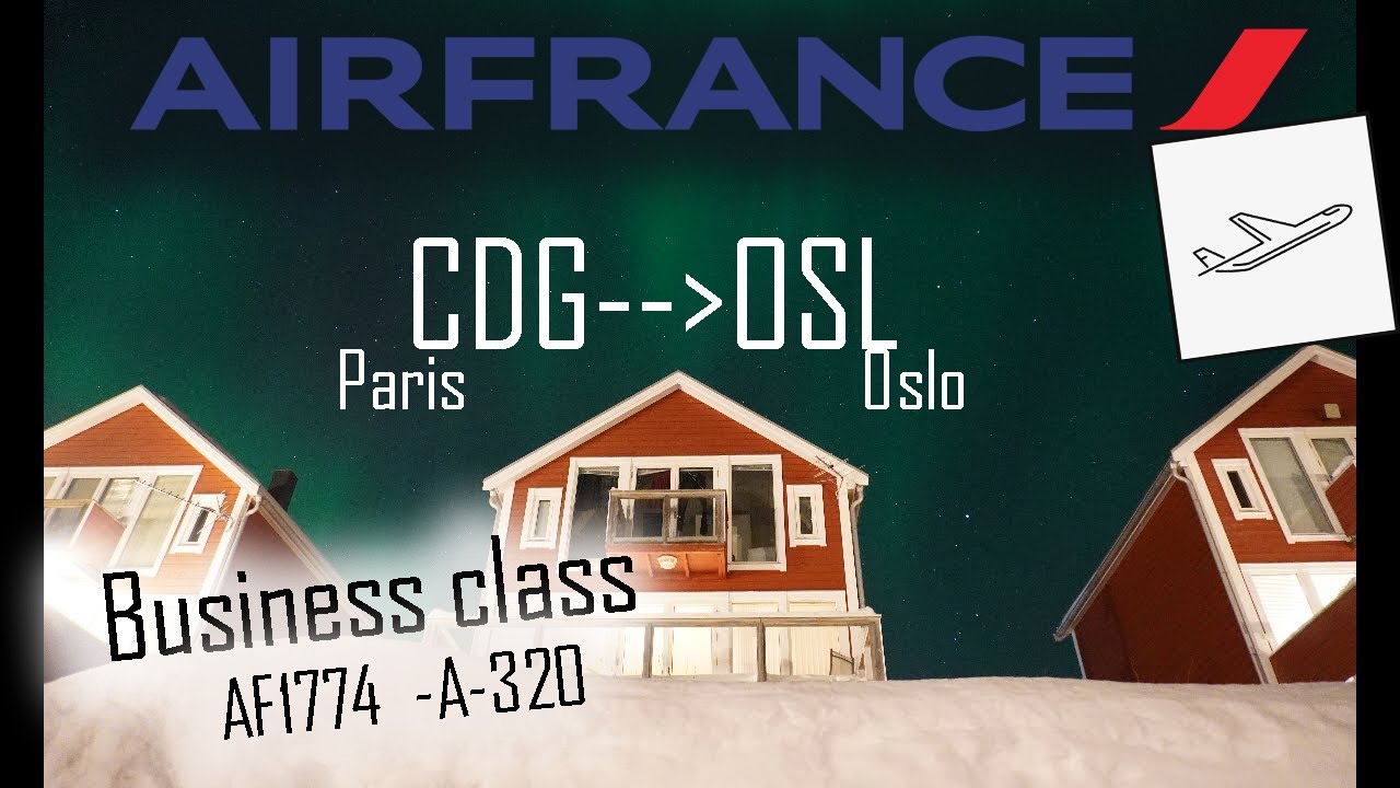 AF1774  - CDG-OSL Air France Business Class