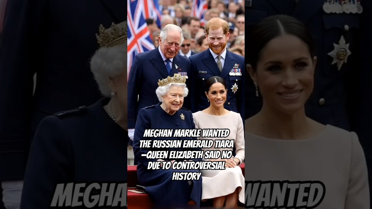 Meghan Wanted the Russian Emerald Tiara, Elizabeth Said No Due to Controversial History #royal #kate