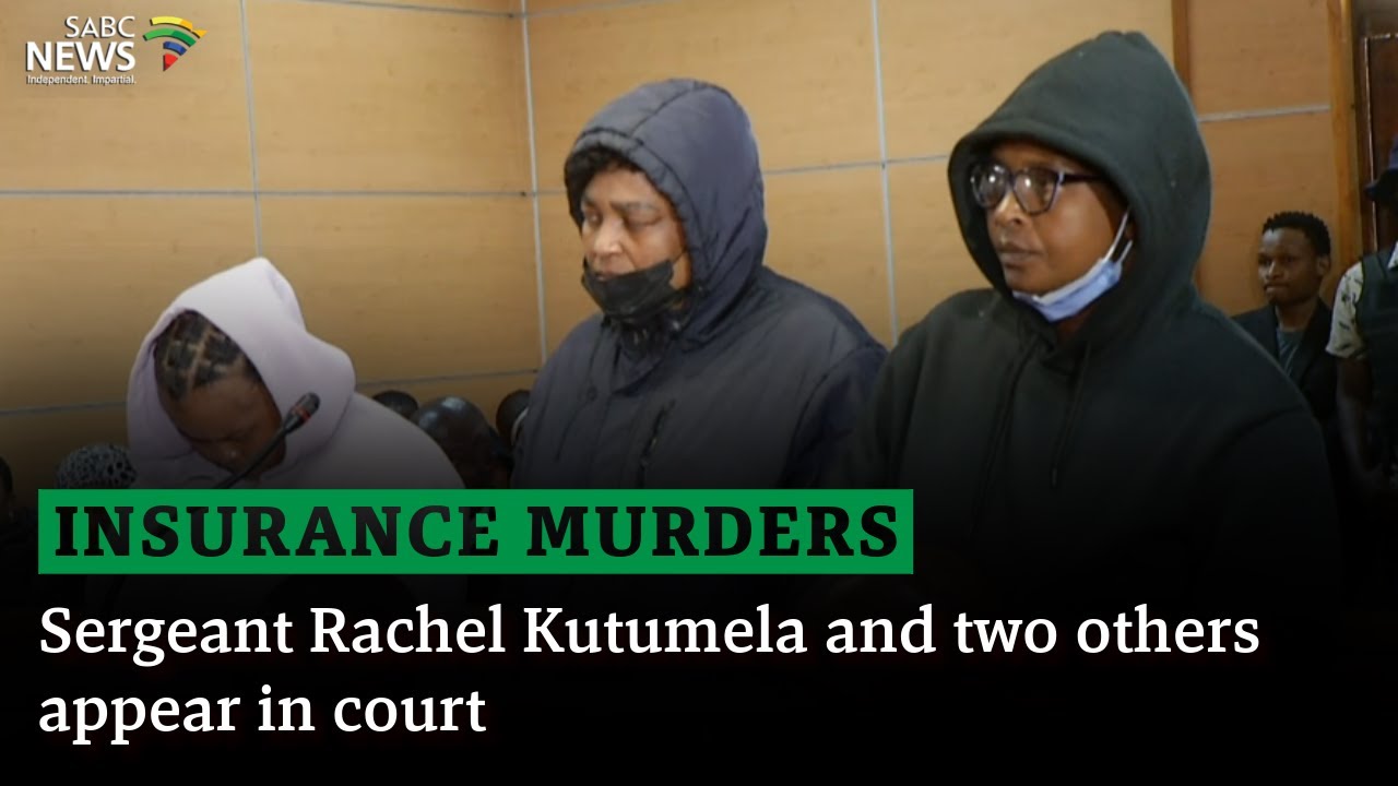 Insurance Murders | Sergeant Rachel Kutumela appears in court