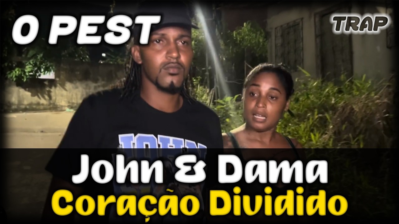O PEST – John & Dama - Coração Dividido