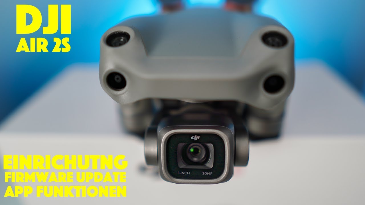 DJI Air 2S Aktivierung, Einrichtung, Firmware Update und neue Funktionen der DJI Fly App - deutsch