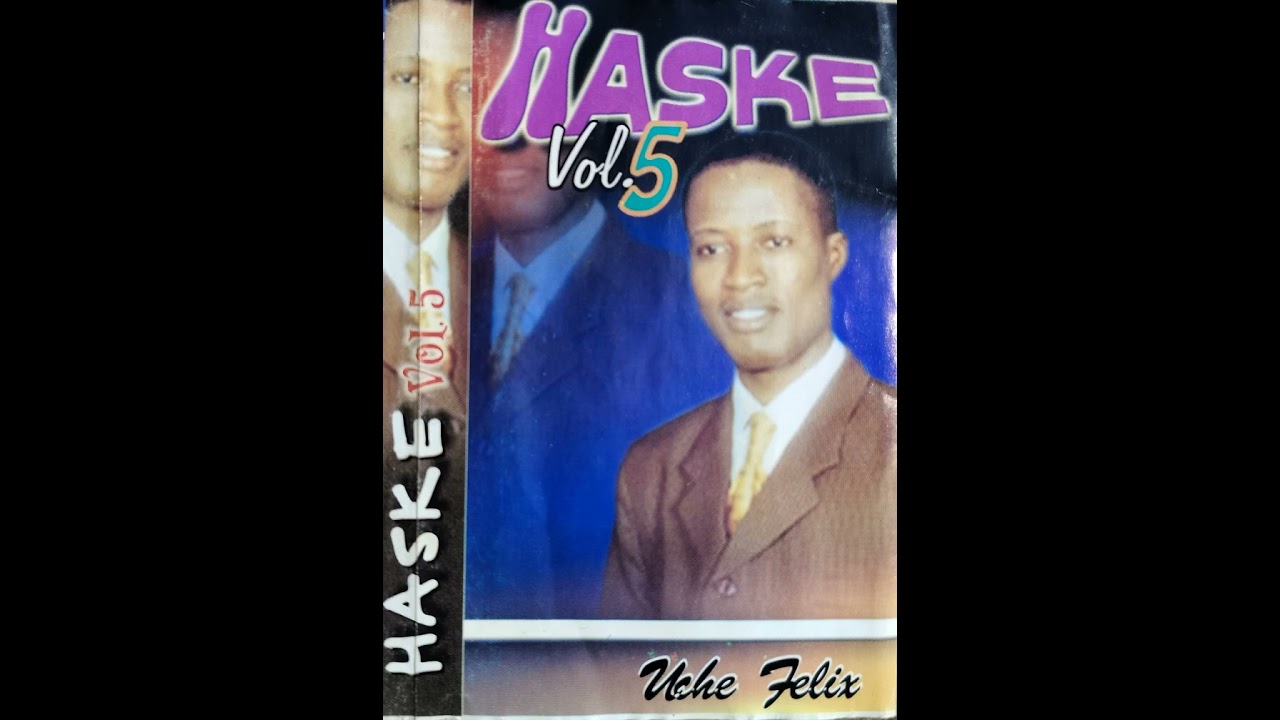 Uche Felix - Hausa Choruses [Part 2] ( Haske Volume 5 )