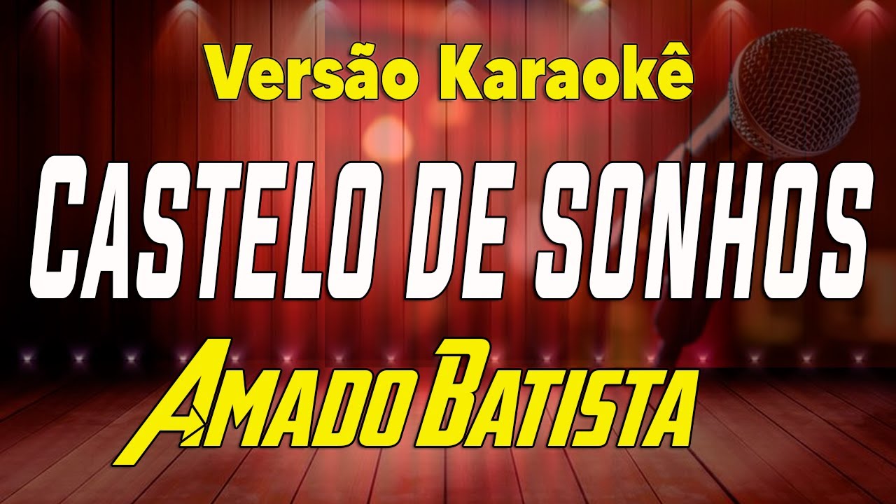 Amado Batista - Castelo de Sonhos - Karaokê